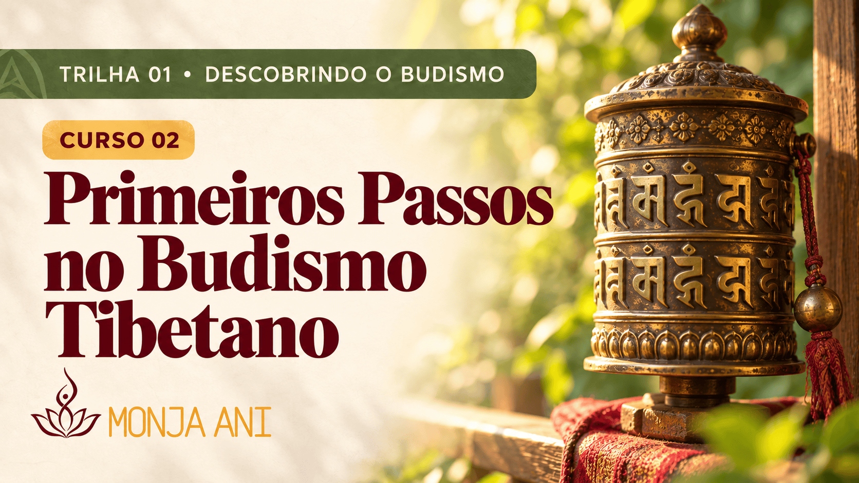 Primeiros Passos no Budismo Tibetano