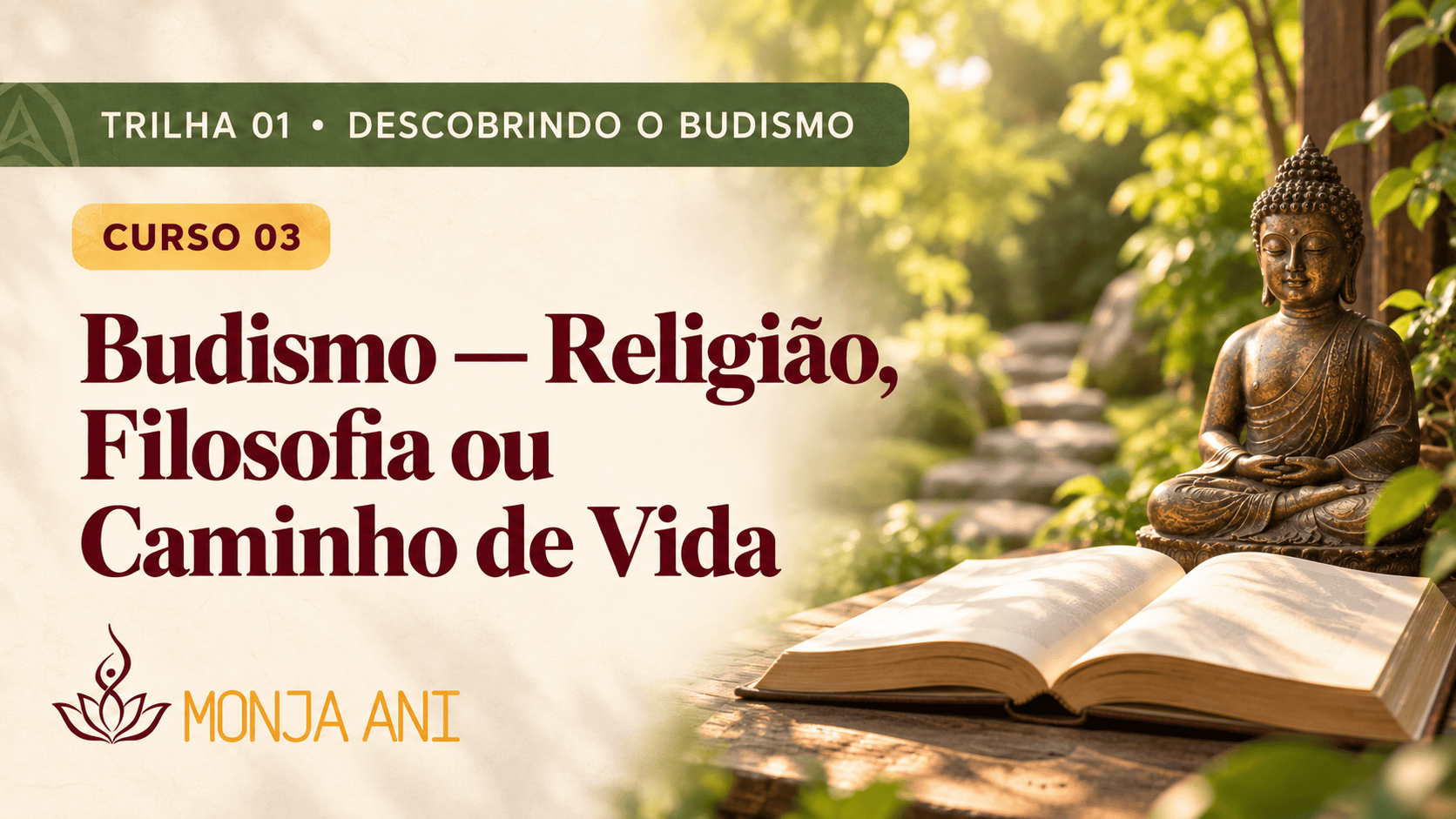 Budismo — Religião, Filosofia ou Caminho de Vida